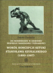T. 11: Dorota Chudzicka, Od modernizmu w kierunku ekspresji narodowej tożsamości. Wokół koncepcji sztuki Stanisława Szukalskiego (1893 – 1987) / From modernism towards the expression of national identity. Around Stanislaw Szukalski’s concept of art