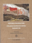 T. 24: Sztuka naskalna. Polskie doświadczenia badawcze / Rock art: Polish research experiences, ANDRZEJ ROZWADOWSKI (red.)